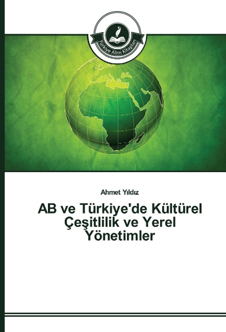 AB ve Türkiye'de Kültürel Çe¿itlilik ve Yerel Yönetimler - Ahmet Y¿ld¿z