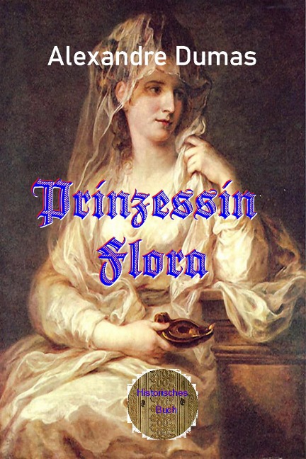 Prinzessin Flora - Alexandre Dumas