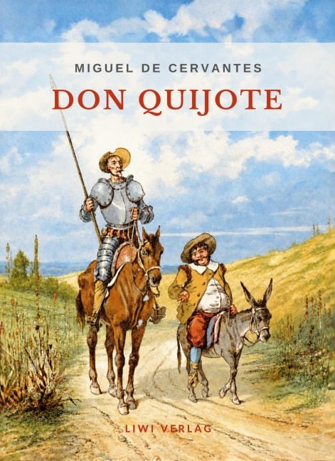 Miguel de Cervantes: Don Quijote. Ungekürzte deutsche Ausgabe. - Miguel de Cervantes
