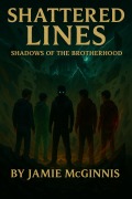 Cover-Bild zum Titel 'Shattered Lines (The Shadows of Brotherhood, #5)' von 'Jamie McGinnis'