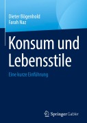 Cover-Bild zum Titel 'Konsum und Lebensstile' von 'Farah Naz, Dieter Bögenhold'