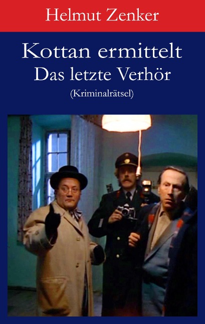 Kottan ermittelt: Das letzte Verhör - Helmut Zenker