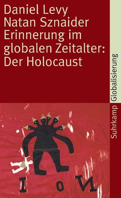 Erinnerung im globalen Zeitalter: Der Holocaust - Daniel Levy, Natan Sznaider