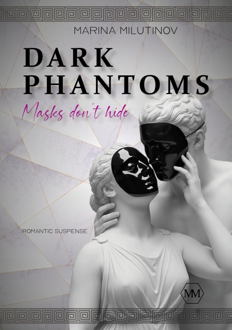 Dark Phantoms: Masks don't hide - Marina Milutinov