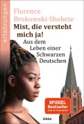 Cover-Bild zum Titel 'Mist, die versteht mich ja!' von 'Florence Brokowski-Shekete'