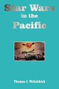 Cover-Bild zum Titel 'Star Wars in the Pacific' von 'Thomas J. McGoldrick'