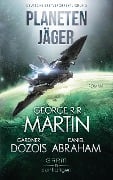 Cover-Bild zum Titel 'Planetenjäger' von 'George R. R. Martin, Gardner Dozois, Daniel Abraham'