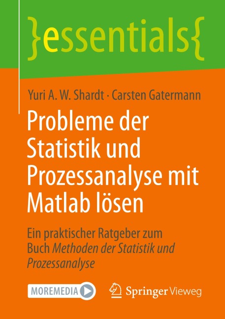 Probleme der Statistik und Prozessanalyse mit Matlab lösen - Carsten Gatermann, Yuri A. W. Shardt