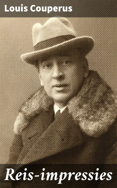 Reis-impressies - Louis Couperus