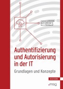 Cover-Bild zum Titel 'Authentifizierung und Autorisierung in der IT' von 'Andreas Lehmann, Mark Lubkowitz, Bernd Rehwaldt'