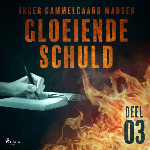 Gloeiende schuld: Deel 3 - Inger Gammelgaard Madsen