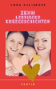 Cover-Bild zum Titel 'Zehn lesbische Kurzgeschichten' von 'Cora Bullinger'