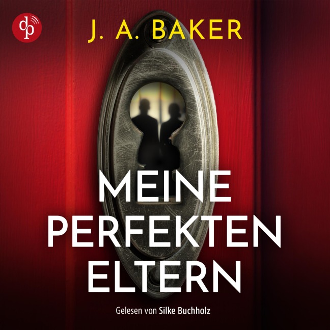 Meine perfekten Eltern - J. A. Baker