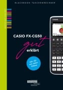 Cover-Bild zum Titel 'CASIO fx-CG50 gut erklärt' von 'Helmut Gruber, Robert Neumann'