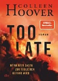 Too Late - Wenn Nein sagen zur tödlichen Gefahr wird - Colleen Hoover