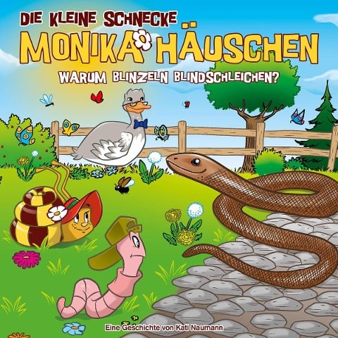 Die kleine Schnecke Monika Häuschen 68: Warum blinzeln Blindschleichen? - Kati Naumann, Klaus Brotmann