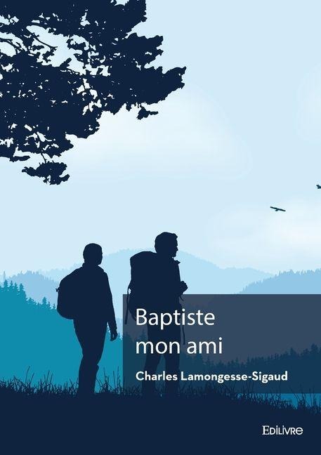 Baptiste mon ami - Charles Lamongesse