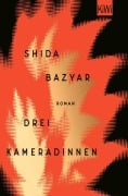 Cover-Bild zum Titel 'Drei Kameradinnen' von 'Shida Bazyar'