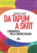 Cover-Bild zum Titel 'Da Tapum a Sktr. L'onomatopea nella canzone italiana' von 'Andrea Campi'