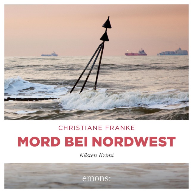 Mord bei Nordwest - Christiane Franke