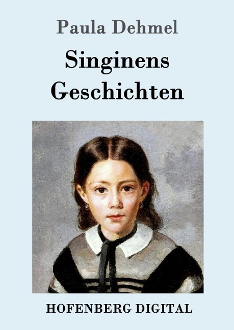 Singinens Geschichten - Paula Dehmel