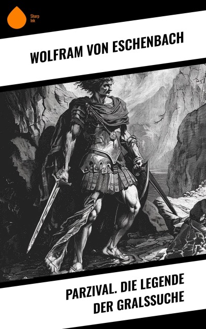 Parzival. Die Legende der Gralssuche - Wolfram Von Eschenbach