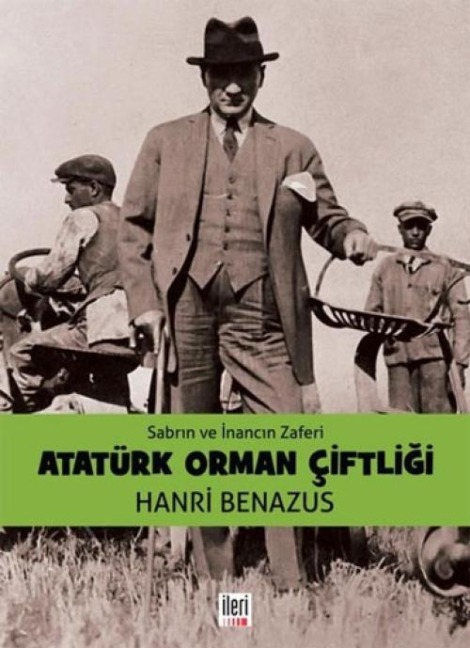 Sabrin ve Inancin Zaferi Atatürk Orman Ciftligi - Hanri Benazus