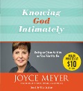 Knowing God Intimately - Joyce Meyer