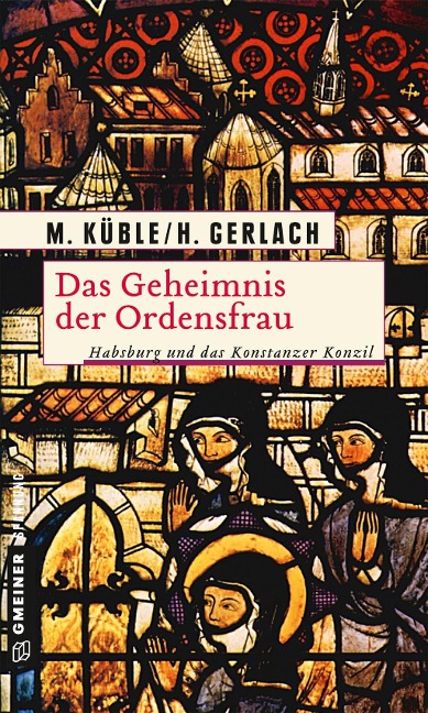 Das Geheimnis der Ordensfrau - Monika Küble, Henry Gerlach