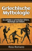 Cover-Bild zum Titel 'Griechische Mythologie' von 'Ross Romano'