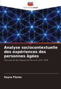 Cover-Bild zum Titel 'Analyse sociocontextuelle des expériences des personnes âgées' von 'Sayra Flores'