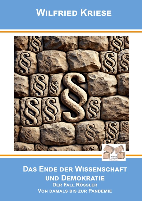 Das Ende der Wissenschaft und Demokratie - Wilfried Kriese