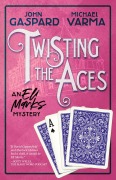 Cover-Bild zum Titel 'Twisting the Aces (The Eli Marks Mystery Series, #10)' von 'John Gaspard, Michael Varma'