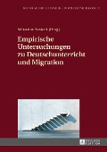 Empirische Untersuchungen zu Deutschunterricht und Migration - 