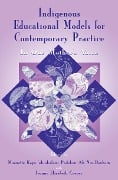 Cover-Bild zum Titel 'Indigenous Educational Models for Contemporary Practice' von ''
