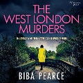 The West London Murders - Biba Pearce