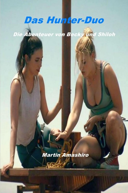 Das Hunter-Duo - Die Abenteuer von Becky und Shiloh - Martin Amashiro