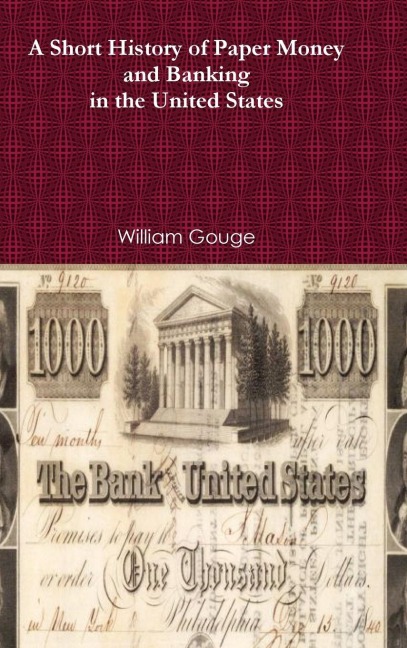 History of Paper Money and Banking - William Gouge
