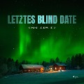 Cover-Bild zum Titel 'Letztes Blind Date (Ungekürzt)' von 'Magnhild Bruheim'