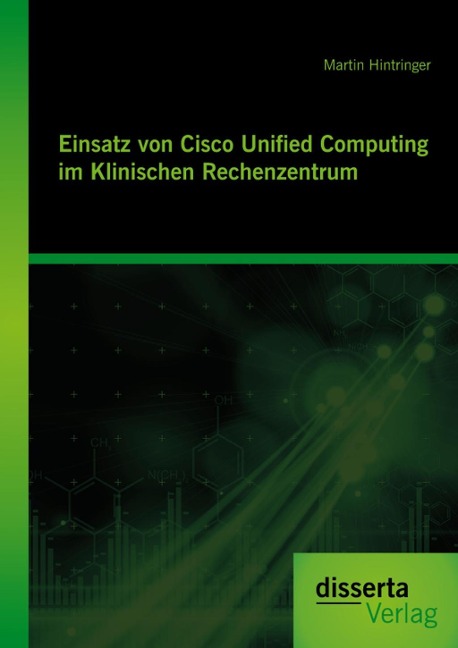 Einsatz von Cisco Unified Computing im Klinischen Rechenzentrum - Martin Hintringer