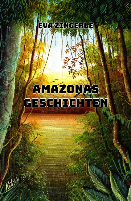 Amazonas-Geschichten - Eva Zingerle, Roland Zingerle