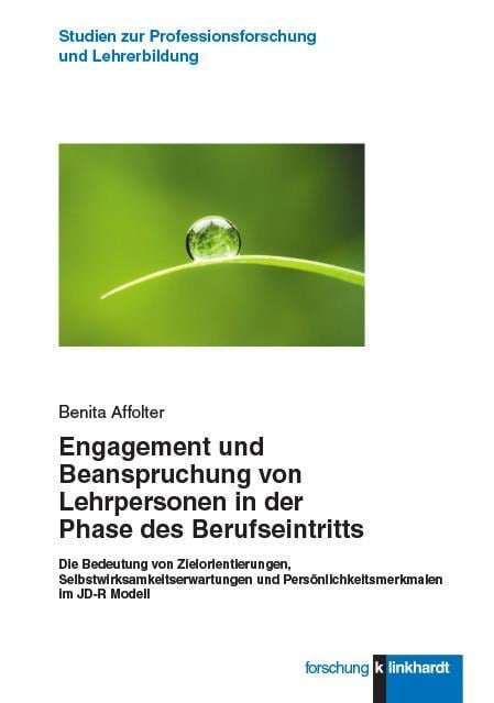 Engagement und Beanspruchung von Lehrpersonen in der Phase des Berufseintritts - Benita Affolter