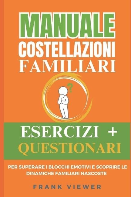 Autoanalisi con Costellazione Familiare - Frank Viewer