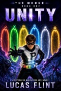 Cover-Bild zum Titel 'Unity: A Superhero Multiverse Adventure' von 'Lucas Flint'