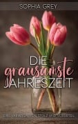 Cover-Bild zum Titel 'Die grausamste Jahreszeit: Eine Variation von Stolz und Vorurteil' von 'Sophia Grey'