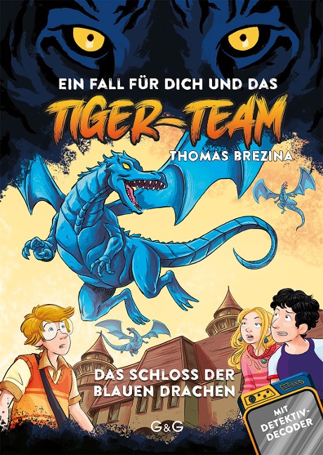 Tiger-Team - Das Schloss der blauen Drachen - Thomas Brezina