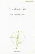 Cover-Bild zum Titel 'Teatri luoghi città' von 'Raimondo Guarino'