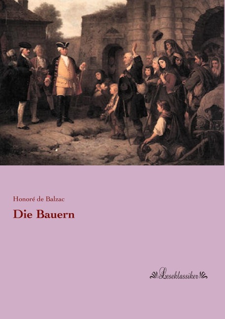 Die Bauern - Honoré de Balzac