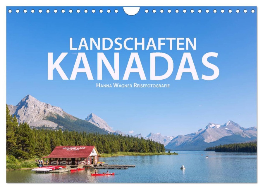 Landschaften Kanadas (Wandkalender 2026 DIN A4 quer), CALVENDO Monatskalender - Hanna Wagner