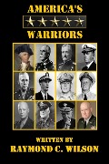 Cover-Bild zum Titel 'America's Five-Star Warriors' von 'Raymond C. Wilson'